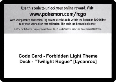 Code Card - Forbidden Light Theme Deck - "Twilight Rogue" [Lycanroc] (SM - Forbidden Light)