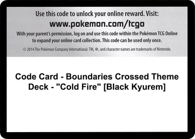 Code Card - Boundaries Crossed Theme Deck - "Cold Fire" [Black Kyurem]