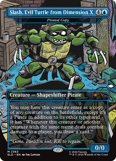 Slash, Evil Turtle from Dimension X - Pirated Copy (Secret Lair Drop Series) (2363) (SLD)