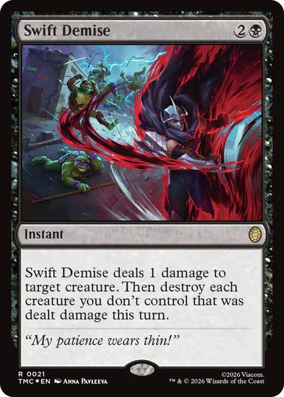 Swift Demise (Surge Foil) (Teenage Mutant Ninja Turtles) (21)