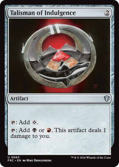 Talisman of Indulgence (Commander: Reality Fracture) (63)